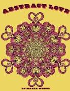 Abstract Love: 50 Abstract Mandala type Heart Designs to color !