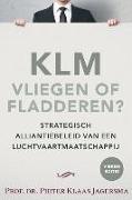KLM - Vliegen of Fladderen?