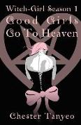 Witch-Girl Season 1 / Good Girls Go to Heaven