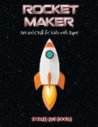 Art and Craft for Kids with Paper (Rocket Maker): Make your own rockets using cut and paste. This book comes with collection of downloadable PDF books