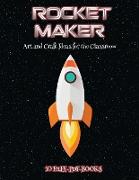 Art and Craft Ideas for the Classroom (Rocket Maker): Make your own rockets using cut and paste. This book comes with collection of downloadable PDF b