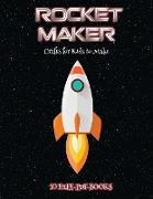 Crafts for Kids to Make (Rocket Maker): Make your own rockets using cut and paste. This book comes with collection of downloadable PDF books that will