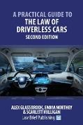 A Practical Guide to the Law of Driverless Cars - Second Edition