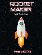 Simple Art for Kids (Rocket Maker): Make your own rockets using cut and paste. This book comes with collection of downloadable PDF books that will hel