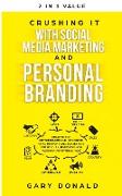 Crushing It with Social Media Marketing and Personal Branding