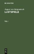 August von Steigentesch: Lustspiele. Teil 1