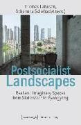 Postsocialist Landscapes