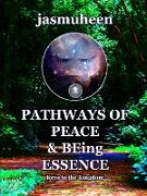 Pathways of Peace and Being Essence