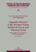 Linguistic Variation in the Ancrene Wisse, Katherine Group and Wooing Group