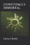 Unwittingly Immortal
