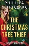 The Christmas Tree Thief: A Charlotte Dean Mystery