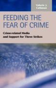 Feeding the Fear of Crime: Crime-Related Media and Support for Three Strikes