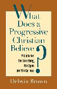 What Does a Progressive Christian Believe?