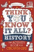 Think You Know It All? History