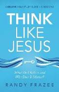 Think Like Jesus Bible Study Guide