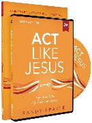 Act Like Jesus Study Guide with DVD