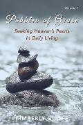 Pebbles of Grace: Seeking Heaven's Pearls in Daily Living