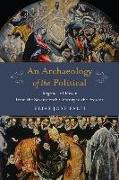 An Archaeology of the Political