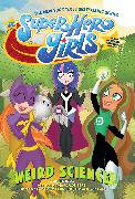 DC Super Hero Girls: Weird Science