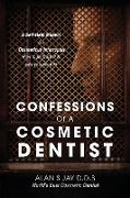 Confessions of a Cosmetic Dentist