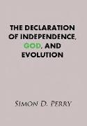 The Declaration of Independence, God, and Evolution