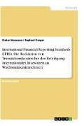 International Financial Reporting Standards (IFRS). Die Reduktion von Transaktionskosten bei der Beteiligung internationaler Investoren an Wachstumsunternehmen