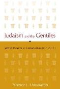 Judaism and the Gentiles: Jewish Patterns of Universalism (to 135 CE)