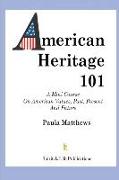 American Heritage 101: American Values Past, Present and Future