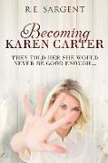 Becoming Karen Carter