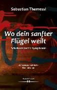 Wo dein sanfter Flügel weilt - Schuberts letzte Symphonie