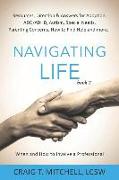 Navigating Life (book 2): Resources, Direction & Answers for Adoption, ADD, ADHD, Autism, Special Needs, Parenting Concerns, How to find Help an