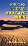 Ripples In Time, God Says When