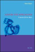 Andor der Spielmann. A Jewish Life for Music