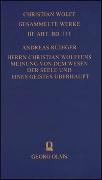 Christian Wolff - Gesammelte Werke. I. Abteilung: Deutsche Schriften.... / Herrn Christian Wolffens Meinung von dem Wesen der Seele und eines Geistes überhaupt, und D. Andreas Rüdigers Gegen-Meinung