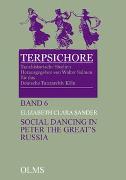 Social Dancing in Peter the Great's Russia: Observations by Holstein Nobleman Friedrich Wilhelm von Bergholz, 1721 to 1725