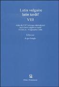 Latin vulgaire - latin tardif VIII