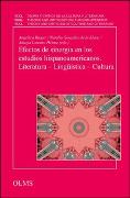 Efectos de sinergia en los estudios hispanoamericanos. Literatura - Lingüística - Cultura
