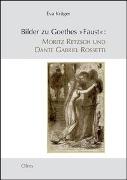 Bilder zu Goethes "Faust": Moritz Retzsch und Dante Gabriel Rossetti
