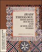 Ibadi Theology. Rereading Sources and Scholarly Works
