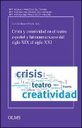 Crisis y creatividad en el teatro español y latinoamericano del siglo XIX al siglo XXI