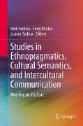 Studies in Ethnopragmatics, Cultural Semantics, and Intercultural Communication