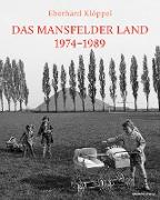 Das Mansfelder Land 1974-1989