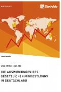 Die Auswirkungen des gesetzlichen Mindestlohns in Deutschland. Eine Zwischenbilanz