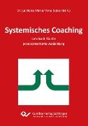 Systemisches Coaching. Lehrbuch für die praxisorientierte Ausbildung