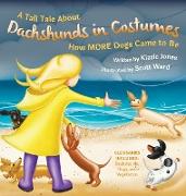 A Tall Tale About Dachshunds in Costumes (Hard Cover)