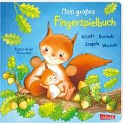 Mein großes Fingerspielbuch: Kitzeln, Kuscheln, Zappeln, Wackeln