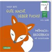 Vicky Bo: Vicky Bo's Gute Nacht, lieber Fuchs! - Mitmach-Bilderbuch mit Stanzfenstern