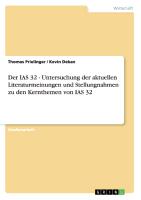 Der IAS 32 - Untersuchung der aktuellen Literaturmeinungen und Stellungnahmen zu den Kernthemen von IAS 32