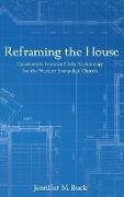 Reframing the House