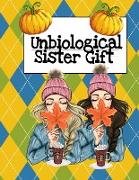 Unbiological Sister Gift